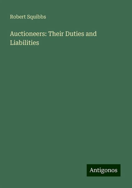 Auctioneers: Their Duties and Liabilities