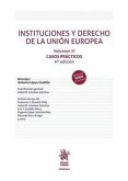 Instituciones y Derecho de la Unión Europea Volumen III Casos Prácticos 4ª Edición Instituciones y Derecho de la Unión Europea Volumen III Casos Prácticos 4ª Edición