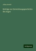 Beiträge zur Entwicklungsgeschichte des Auges