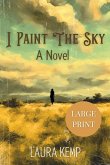 I Paint the Sky I Paint the Sky