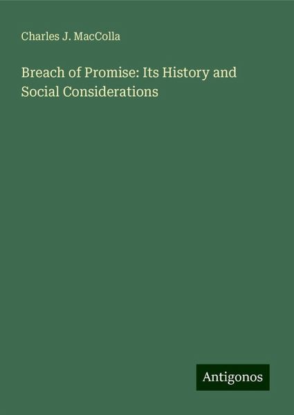 Breach of Promise: Its History and Social Considerations Breach of Promise: Its History and Social Considerations