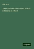 Ein russischer Beamter: Iwan Gorodin: Schauspiel in 3 Akten