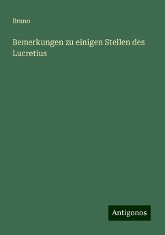 Bemerkungen zu einigen Stellen des Lucretius - Bruno