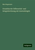 Grundriss der Differential- und Integralrechnung mit Anwendungen Grundriss der Differential- und Integralrechnung mit Anwendungen