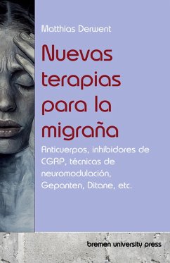Nuevas terapias para la migraña Nuevas terapias para la migraña