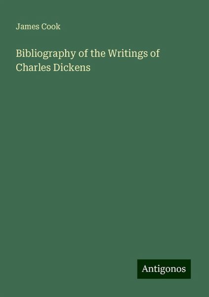 Bibliography of the Writings of Charles Dickens Bibliography of the Writings of Charles Dickens