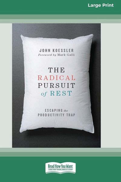 The Radical Pursuit of Rest