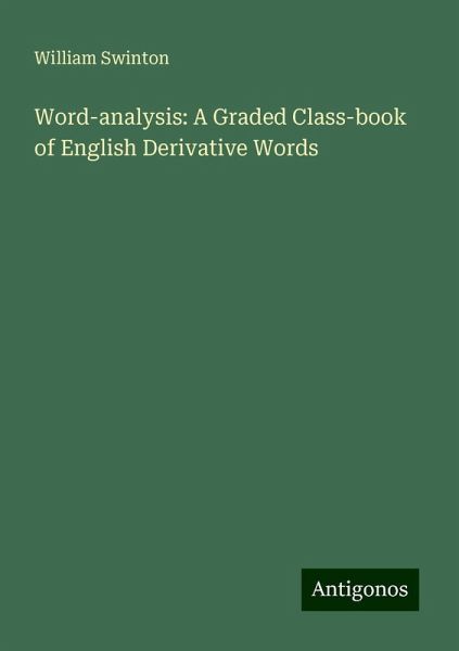 Word-analysis: A Graded Class-book of English Derivative Words