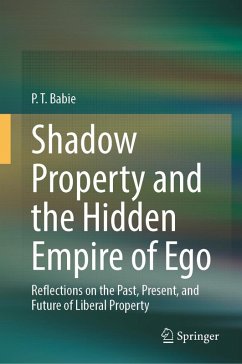 Shadow Property and the Hidden Empire of Ego (eBook, PDF) - Babie, P. T.