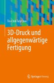 3D-Druck und allgegenwärtige Fertigung (eBook, PDF) 3D-Druck und allgegenwärtige Fertigung (eBook, PDF)
