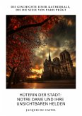 Hüterin der Stadt: Notre Dame und ihre unsichtbaren Helden (eBook, ePUB)