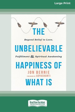 The Unbelievable Happiness of What Is - Bernie, Jon