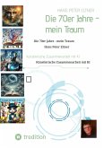 Die 70er Jahre - mein Traum (eBook, ePUB)