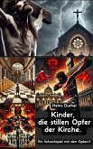 Kinder, die stillen Opfer. Ein Schachspiel mit den Opfern? (eBook, ePUB)