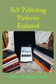 Self Publishing Platforms Explained (eBook, ePUB)