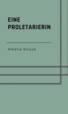 Eine Proletarierin (eBook, ePUB) - Struve, Amalie