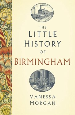The Little History of Birmingham (eBook, ePUB) Cover The Little History of Birmingham (eBook, ePUB)