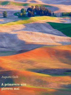 A primavera non pioveva mai (eBook, ePUB) - Galli, Augusto