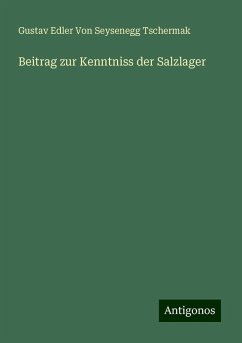 Beitrag zur Kenntniss der Salzlager - Tschermak, Gustav Edler von Seysenegg