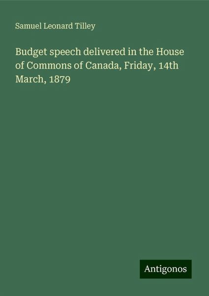 Budget speech delivered in the House of Commons of Canada, Friday, 14th March, 1879