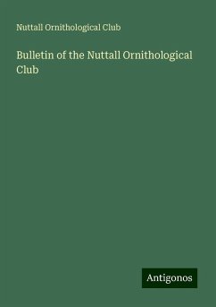 Bulletin of the Nuttall Ornithological Club - Club, Nuttall Ornithological