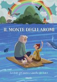 Il monte degli aromi. La fede del papa e quella dei laici (eBook, ePUB) Il monte degli aromi. La fede del papa e quella dei laici (eBook, ePUB)