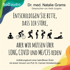 Entschuldigen Sie bitte, dass ich störe, aber wir müssen über Long Covid und Me/Cfs reden (MP3-Download) - Grams, Natalie