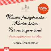 Warum französische Kinder keine Nervensägen sind (MP3-Download) Warum französische Kinder keine Nervensägen sind (MP3-Download)