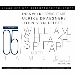 Ein Gespräch über William Shakespeare - Hamlet (MP3-Download) - Draesner, Ulrike; Düffel, John von; Brunke, Timo; Wilke, Insa