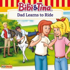 Bibi and Tina, Dad Learns To Ride (MP3-Download) - Tiehm, Ulf