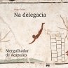 Na delegacia (MP3-Download) - Bild 1