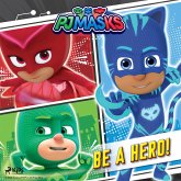 PJ Masks - Be a Hero! (MP3-Download) PJ Masks - Be a Hero! (MP3-Download)