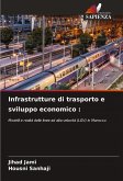 Infrastrutture di trasporto e sviluppo economico : Infrastrutture di trasporto e sviluppo economico :