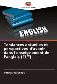 Tendances actuelles et perspectives d'avenir dans l'enseignement de l'anglais (ELT)