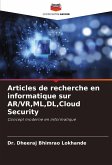 Articles de recherche en informatique sur AR/VR,ML,DL,Cloud Security