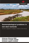Geomorphological problems in non-dam lowlands Geomorphological problems in non-dam lowlands
