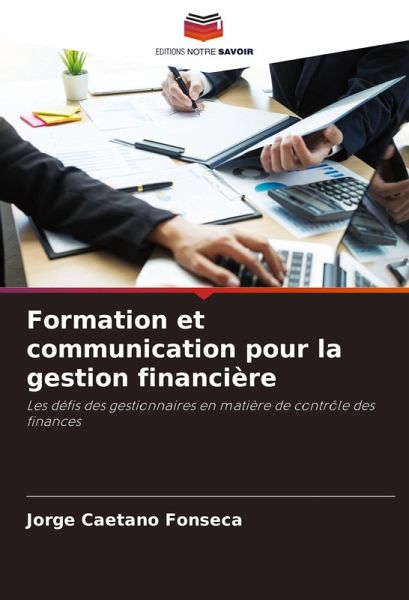 Formation et communication pour la gestion financière Formation et communication pour la gestion financière
