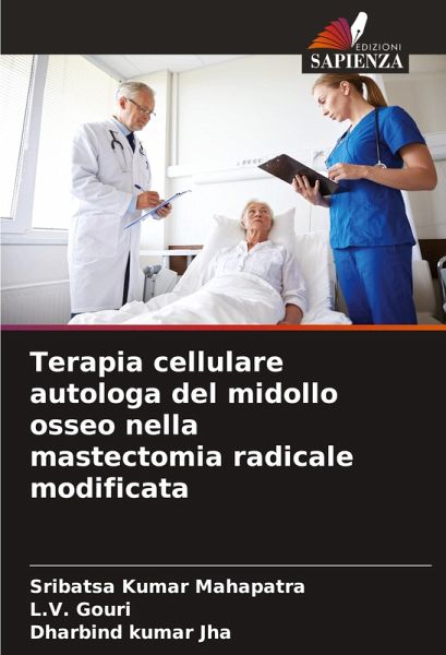 Terapia cellulare autologa del midollo osseo nella mastectomia radicale modificata Terapia cellulare autologa del midollo osseo nella mastectomia radicale modificata