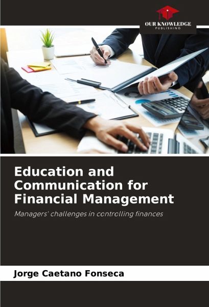 Education and Communication for Financial Management Education and Communication for Financial Management