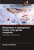 Mutazione e patogenesi virale: Una guida completa