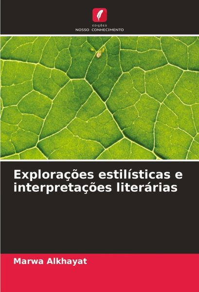 Explorações estilísticas e interpretações literárias Explorações estilísticas e interpretações literárias