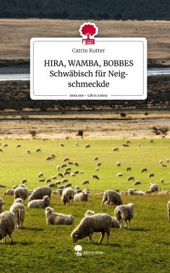 Cover HIRA, WAMBA, BOBBES Schwäbisch für Neigschmeckde. Life is a Story - story.one