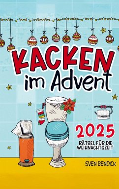 Cover Kacken im Advent: 24 Rätsel für die Weihnachtszeit auf dem Klo