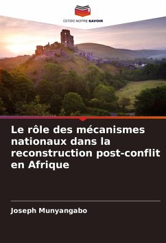 Cover Le rôle des mécanismes nationaux dans la reconstruction post-conflit en Afrique