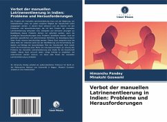 Verbot der manuellen Latrinenentleerung in Indien: Probleme und Herausforderungen - Pandey, Himanshu;Goswami, Minakshi