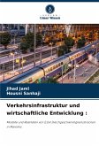 Verkehrsinfrastruktur und wirtschaftliche Entwicklung : Verkehrsinfrastruktur und wirtschaftliche Entwicklung :