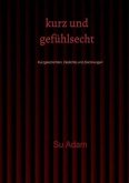 kurz und gefühlsecht