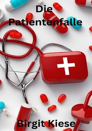 Die Patientenfalle Die Patientenfalle