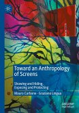 Toward an Anthropology of Screens Toward an Anthropology of Screens