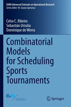 Combinatorial Models for Scheduling Sports Tournaments - Ribeiro, Celso C.;Urrutia, Sebastián;de Werra, Dominique